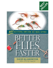 Better Flies Faster: 501 Fly-tying Tips For All Skill Levels