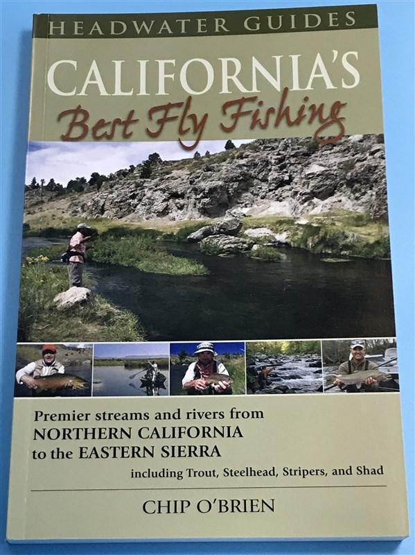 California's Best Fly Fishing: Premier Streams and Rivers from Northern California to the Eastern Sierra [Book]